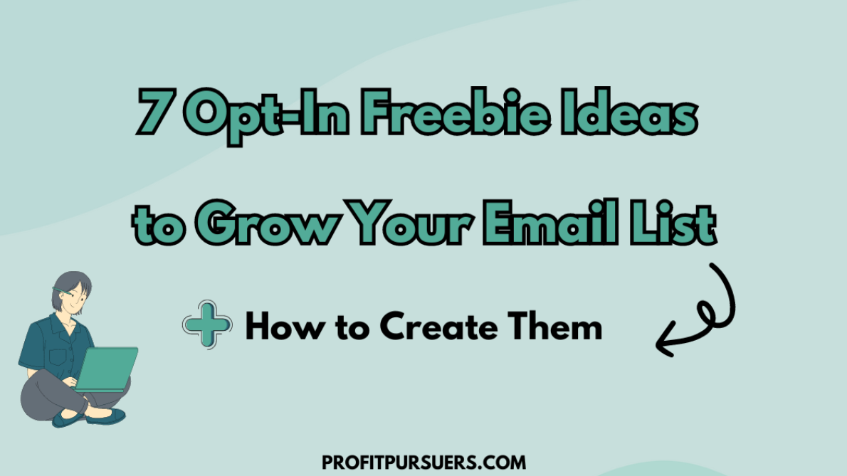 Opt In Freebie Ideas To Grow Your Email List And How To Create Them