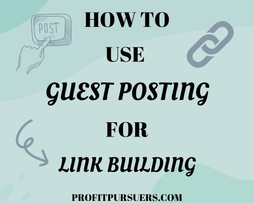 Picture shows post's topic being how to use guest posting for link building.