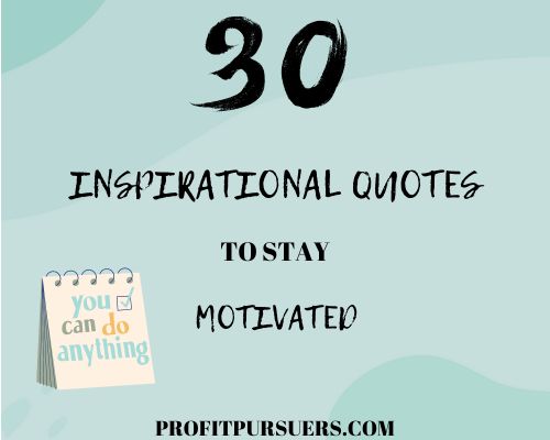 Picture shows what the post is about. The post deals with 30 inspirational quotes to stay motivated on your online business journey.