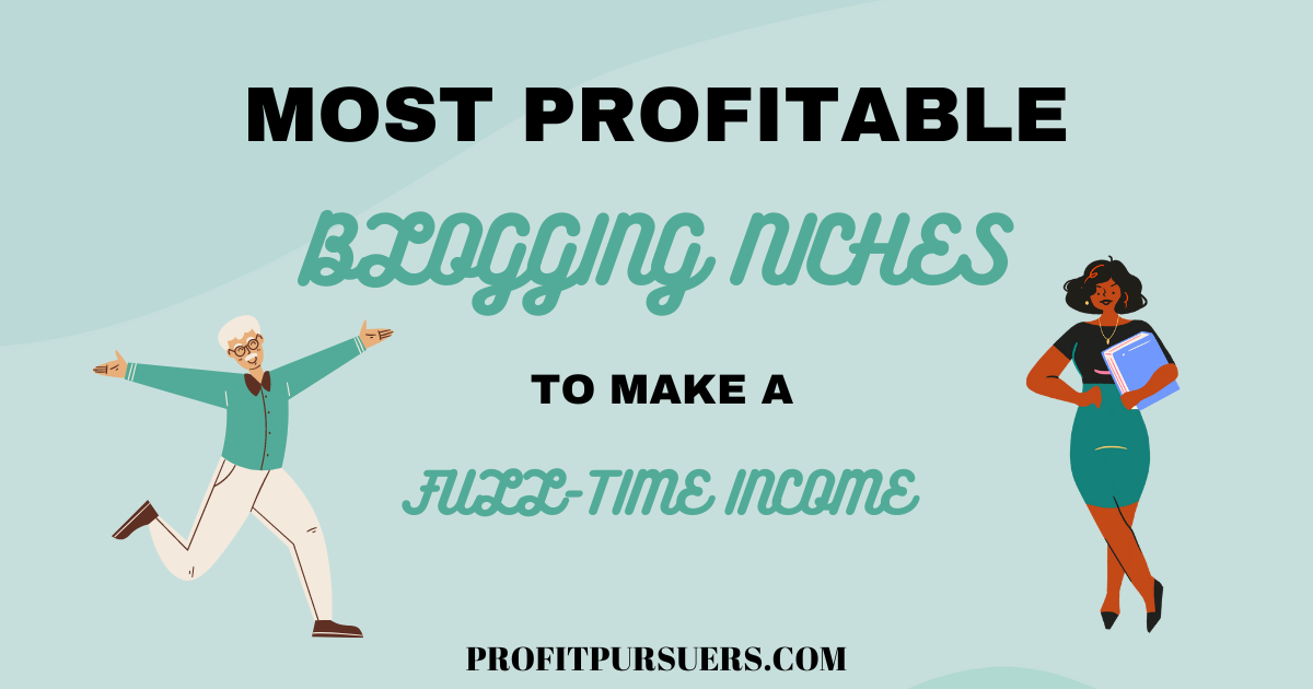 Most Profitable Blogging Niches (to Make a Full-Time Income)